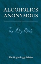 Alcoholics Anonymous The Big Book The Original 1939 Edition Hardcover  - $23.32