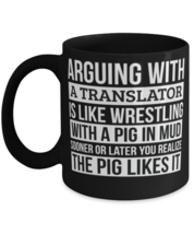 Translator Mug, Like Arguing With A Pig in Mud Translator Gifts Funny Coffee  - £14.39 GBP