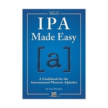 Alfred&#39;s Ipa Made Easy: A Guidebook for the International Phonetic Alpha... - £13.42 GBP