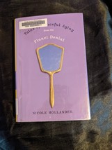 Tales of Graceful Aging from the Planet Denial by Nicole Hollander - £4.67 GBP
