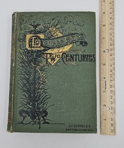 Lights of Two Centuries Edited By v Rev. E. E. Hale, Hardcover, 1887 - £31.65 GBP