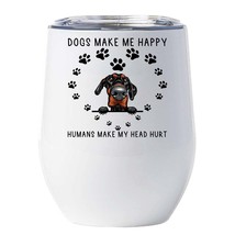 Funny Dobermann Dog Pet Lover Tumbler 12oz Dogs Make Me Happy Wine Glass Gift - £17.87 GBP