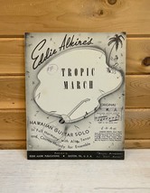 Antique Sheet Music Tropic March Alfred Alkire&#39;s Hawaiian Guitar Solo 1935 - $21.99