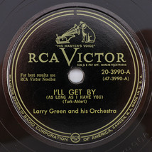 Larry Green - I&#39;ll Get By / Western Melody - 1950 78 rpm Shellac Record 20-3990 - £25.28 GBP