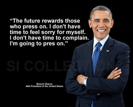 BARACK OBAMA &quot;THE FUTURE REWARDS THOSE WHO PRESS...&quot; QUOTE PHOTO VARIOUS... - £3.87 GBP+