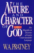 The Nature and Character of God Pratney, W. A. - $4.89
