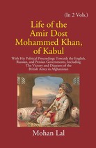 Life Of The Amir Dost Mohammed Khan Of Kabul: With His Political Pro [Hardcover] - £55.34 GBP