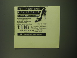1949 T.O. Dey Shoe craftsman Ad - Out-of-date shoes re-styled to spring  - $18.49