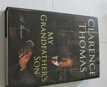 My Grandfather&#39;s Son: A Memoir [Hardcover] Thomas, Clarence - $2.93