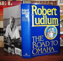 Robert Ludlum The Road To Omaha 1st Edition 1st Printing - £38.01 GBP