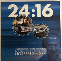 24:16: Le Mans 24 Hours, 16 Wins with Porsche Signed By Norbert Singer - £94.36 GBP
