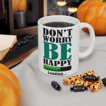 Don&#39;t Worry, Be Happy - 11oz Motivational Coffee Mug - £15.98 GBP