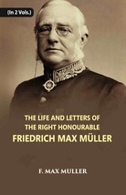 The Life And Letters Of The Right Honourable Friedrich Max Muller Vo [Hardcover] - £34.35 GBP