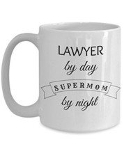 Lawyer By Day Supermom By Night - Novelty 15oz White Ceramic Attorney Mu... - £17.85 GBP