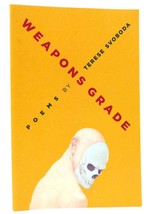 Terese Svoboda WEAPONS GRADE Poems 1st Edition 1st Printing - £38.23 GBP