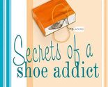Secrets of a Shoe Addict Harbison, Beth - £2.35 GBP