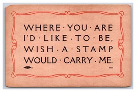 Comic Motto Where You Are I&#39;d Like to Be Wish Stamp Would Carry Me Postcard H24 - £3.82 GBP