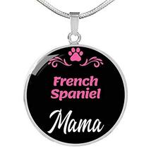 French Spaniel Mama Necklace Circle Pendant Stainless Steel Or 18K Gold 18-22&quot; D - £55.35 GBP