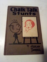 Chalk Talk Stunts By Harlan Tarbell, Step-by-Step Chalk Sketches, HC 1926 - £17.15 GBP