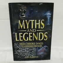 Myths and Legends: From Cherokee Dances to Voodoo Trances by John Pemberton - £6.39 GBP