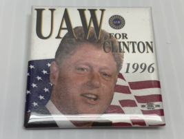 UAW for Clinton 1996 Presidential Election Campaign Button Politics Demo... - $4.94