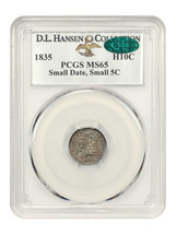 1835 H10C PCGS/CAC MS65 (Small Date, Small 5c) ex: D.L. Hansen - £2,741.88 GBP