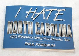 I Hate North Carolina ~ 303 Reasons Why You Should Too ~ Paul Finebaum 1995 - £56.29 GBP
