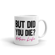 But Did You Die Mom Life, Mom Life, Funny Gifts, Mom Life Coffee Cup, Mo... - $16.61+