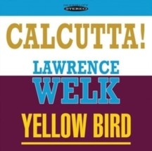 Lawrence Welk Calcutta! / Yellow Bird - Cd - £15.48 GBP
