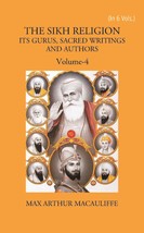 The Sikh Religion: Its Gurus, Sacred Writings And Authors Vol. 4th - £22.61 GBP