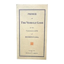 Vintage Primer Of The Vehicle Code Of The Commonwealth Of Pennsylvania 1927 - $14.84