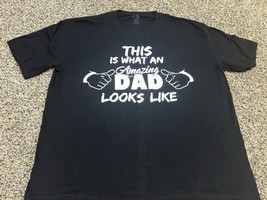 This is What an Amazing Dad Looks Like T-Shirt Father`s Day Gift 5X - $9.85