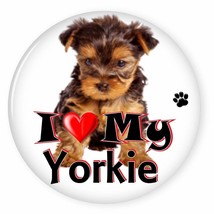 I Love My YORKSHIRE TERRIER - Dog Puppy 3&quot; CAMPAIGN Pin Back Button For ... - $7.99