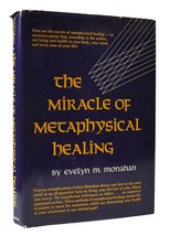 Evelyn M. Monahan The Miracle Of Metaphysical Healing 1st Edition 1st Printing - £66.56 GBP