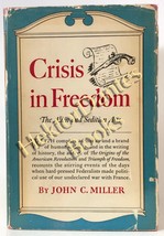 Crisis in Freedom: The Alien and Sedition Acts by John Miller (1951 Hardcover) - £13.90 GBP