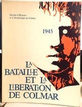 La Bataille et la Liberation de Colmar 1945 Société d&#39;Histoire Colmar Trade PB - £13.66 GBP