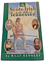 Book Scots-Irish in Hills of Tennessee TN Billy Kennedy Hardback DJ Signed 1995 - £25.55 GBP