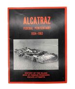 Alcatraz Federal Penitentiary 1934-1963 History of Island  Third Edition... - $23.20 CAD
