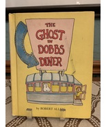 The Ghost in Dobbs Diner by Robert Alley ( 1981, Hardcover) 1st edition - $11.99