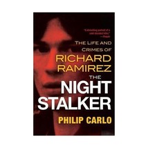 The Night Stalker: The Life and Crimes of Richard Ramirez Carlo, Philip - £16.18 GBP