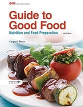 Guide to Good Food: Nutrition and Food Preparation Largen, Velda L. and ... - $39.10