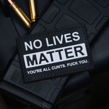 No Lives Matter Patch - £6.23 GBP