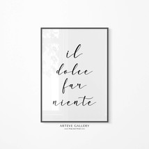 Il Dolce Far Niente, Sweetness Of Doing Nothing Italian Quote Printable. Calligr - £3.91 GBP