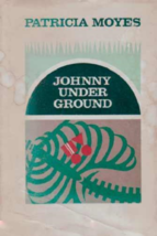 Johnny under Ground by Patricia Moyes (Hardcover), book club edition - £7.99 GBP