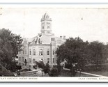 Clay County Court House Clay Center Kansas KS UNP DB Postcard Y5 - $5.31