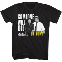 Parks and Recreation Someone Will Die of Fun Men&#39;s T Shirt - £20.55 GBP+