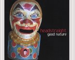 Good Nature [Audio CD] Headstraight - £3.11 GBP