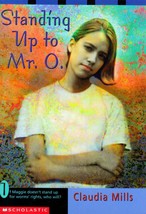Standing Up To Mr. O. by Claudia Mills / 2000 Scholastic YA Fiction Paperback - £0.88 GBP