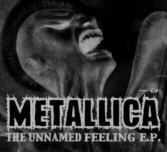 Metallica The Unnamed Feeling E.P. - $11.88