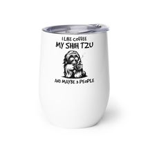 I Like Coffee My Shih Tzu And Maybe 3 People Coffee Wine tumbler, Shih T... - £20.64 GBP